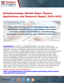 Nanotechnology Market Major Players, Applications and Research Report 2019-2023
