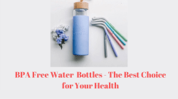 BPA Free Water  Bottles - The Best Choice for Your Health